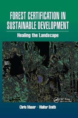 Forest Certification in Sustainable Development by Walter Smith