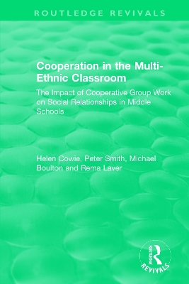Cooperation in the Multi-Ethnic Classroom (1994): The Impact of Cooperative Group Work on Social Relationships in Middle Schools by Helen Cowie