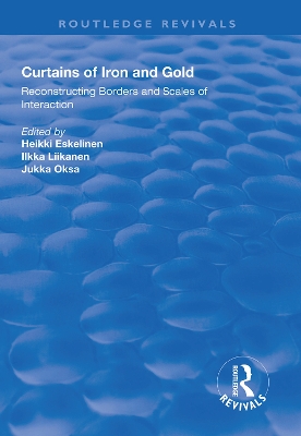 Curtains of Iron and Gold: Reconstructing Borders and Scales of Interaction book