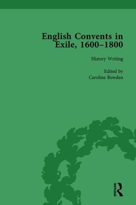 English Convents in Exile, 1600-1800, Part I, vol 1 book