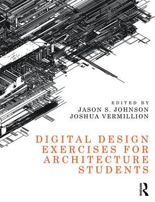 Digital Design Exercises for Architecture Students by Jason Johnson