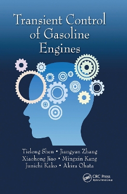 Transient Control of Gasoline Engines by Tielong Shen