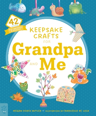 Keepsake Crafts for Grandpa and Me: 42 Activities Plus Cardstock & Stickers! book