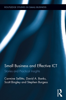 Small Businesses and Effective ICT: Stories and Practical Insights by Carmine Sellitto