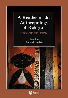 A Reader in the Anthropology of Religion by Michael Lambek