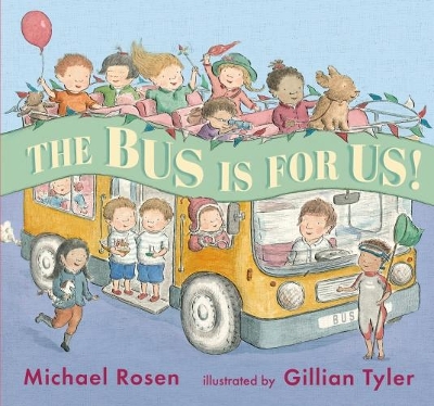 The Bus Is for Us! by Gillian Tyler