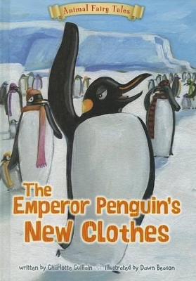 Emperor Penguin's New Clothes by Charlotte Guillain