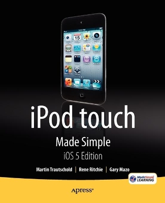 iPod touch Made Simple, iOS 5 Edition by Martin Trautschold