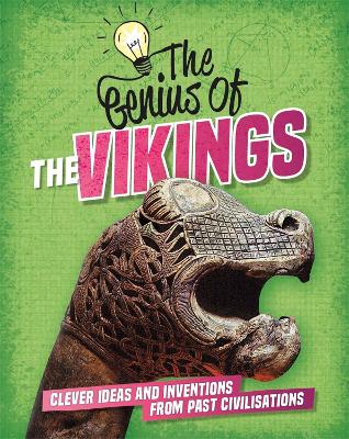 The Genius of: The Vikings: Clever Ideas and Inventions from Past Civilisations book