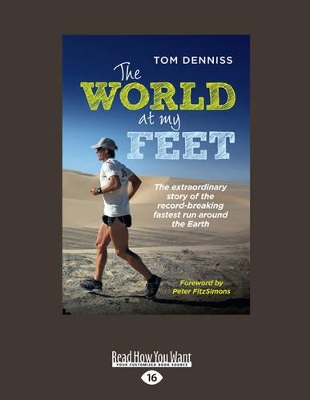 The The World At My Feet by Tom Denniss