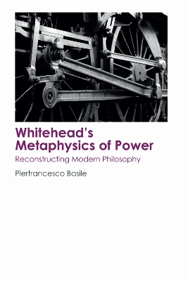 Whitehead's Metaphysics of Power book