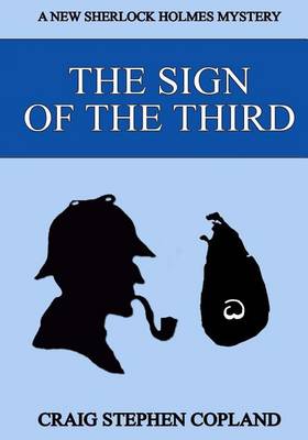 The The Sign of the Third - Large Print: A New Sherlock Holmes Mystery by Craig Stephen Copland
