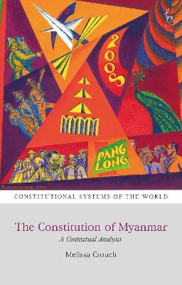 The Constitution of Myanmar: A Contextual Analysis by Dr Melissa Crouch