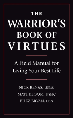 The Warrior's Book Of Virtues: A Field Manual for Living Your Best Life book
