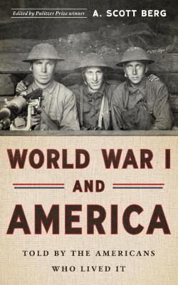 World War I And America: Told By The Americans Who Lived It book
