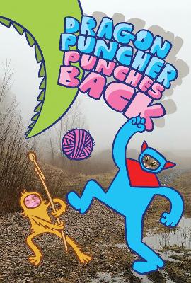Dragon Puncher Book 3: Dragon Puncher Punches Back book