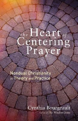 Heart Of Centering Prayer book