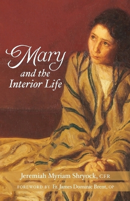 Mary and the Interior Life book