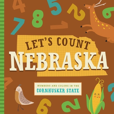 Let's Count Nebraska: Numbers and Colors in the Cornhusker State book