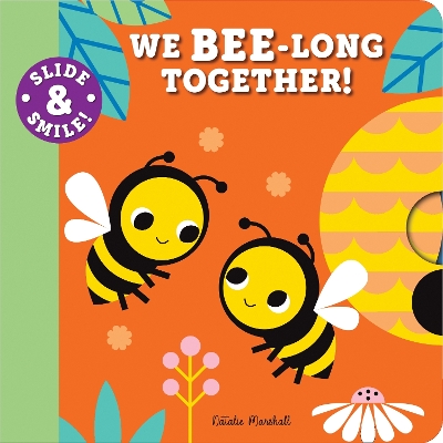 Slide and Smile: We Bee-long Together! book