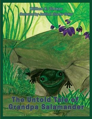 The Untold Tale of Grandpa Salamander book