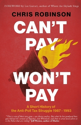 Can't Pay, Won't Pay: A Short History of the Anti-Poll Tax Struggle 1987-1993 book