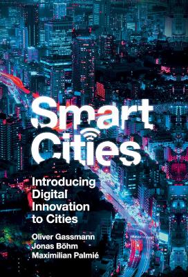 Smart Cities: Introducing Digital Innovation to Cities book