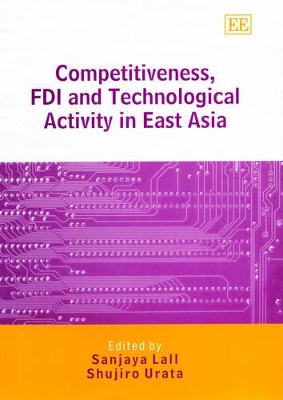 Competitiveness, Fdi and Technological Activity in East Asia book