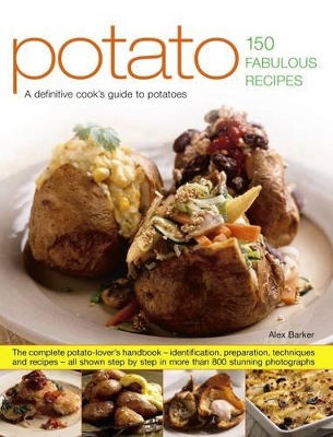 Potato: 150 Fabulous Recipes book