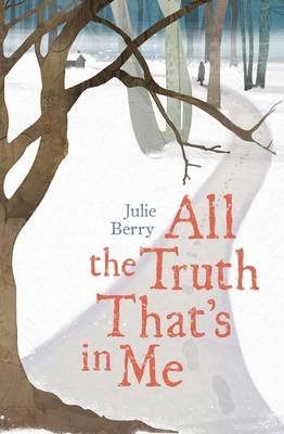 All the Truth That's in Me by Julianna Berry