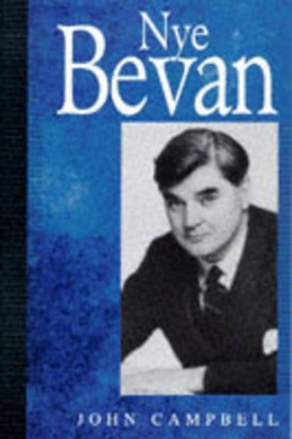 Nye Bevan: A Biography book