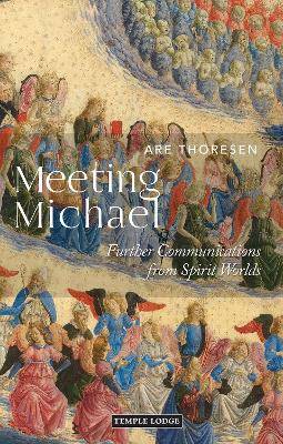 Meeting Michael: Further Communications from Spirit Worlds book