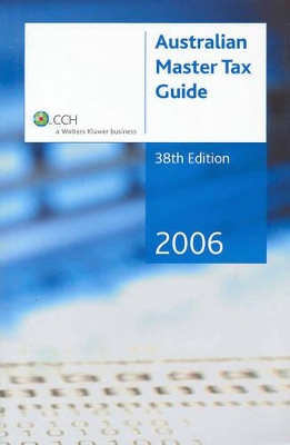Australian Master Tax Guide: 2006 book