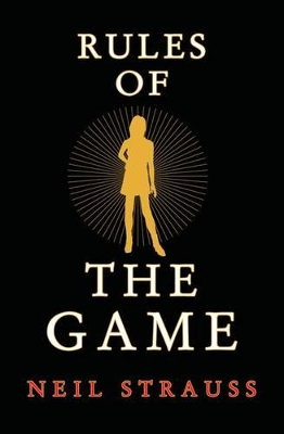 Rules of the Game by Neil Strauss