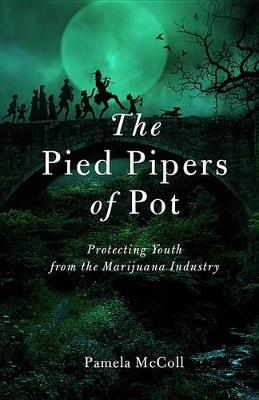 Pied Pipers of Pot book