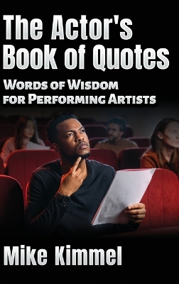 The Actor's Book of Quotes by Mike Kimmel