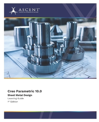 Creo Parametric 10.0: Sheet Metal Design book