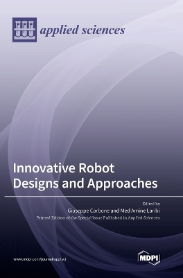 Innovative Robot Designs and Approaches book