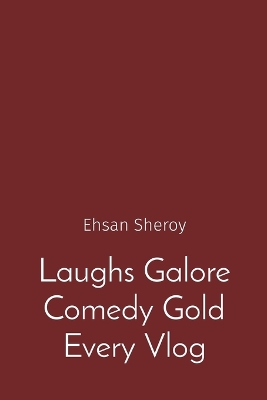 Laughs Galore Comedy Gold Every Vlog book