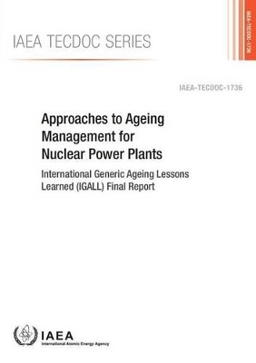 Approaches to ageing management for nuclear power plants by International Atomic Energy Agency