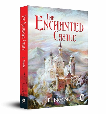 The The Enchanted Castle by E. Nesbit