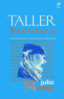 Taller de La Escritura. Conversaciones, Encuentros, Entrevistas book