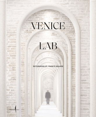 Venice Lab: Reconsidering St. Mark’s Square book