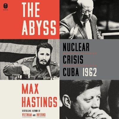 The Abyss: Nuclear Crisis Cuba 1962 book
