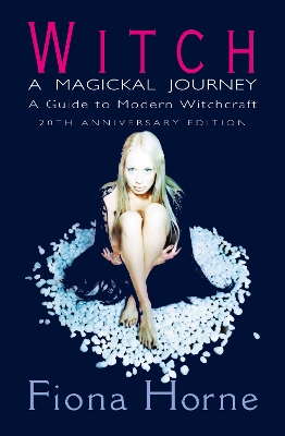 Witch: a Magickal Journey: A Guide to Modern Witchcraft book