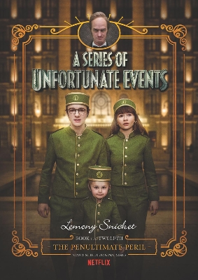 A Series of Unfortunate Events #12: The Penultimate Peril [Netflix Tie-in Edition] book