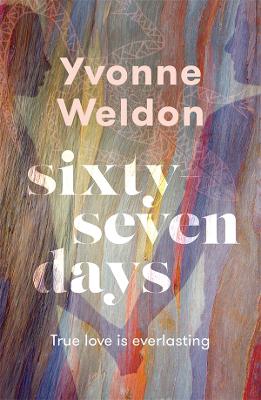 Sixty-Seven Days by Yvonne Weldon