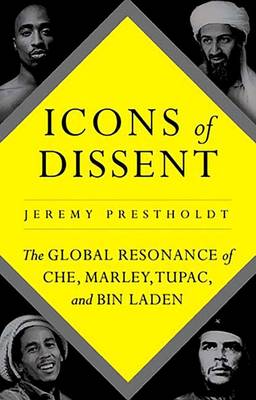Icons of Dissent by Jeremy Prestholdt