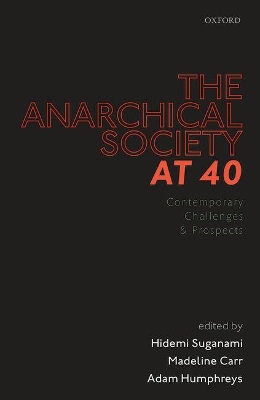 The Anarchical Society at 40: Contemporary Challenges and Prospects book