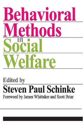 Behavioral Methods in Social Welfare by Steven Paul Schinke